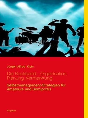 cover image of Die Rockband--Organisation, Planung, Vermarktung